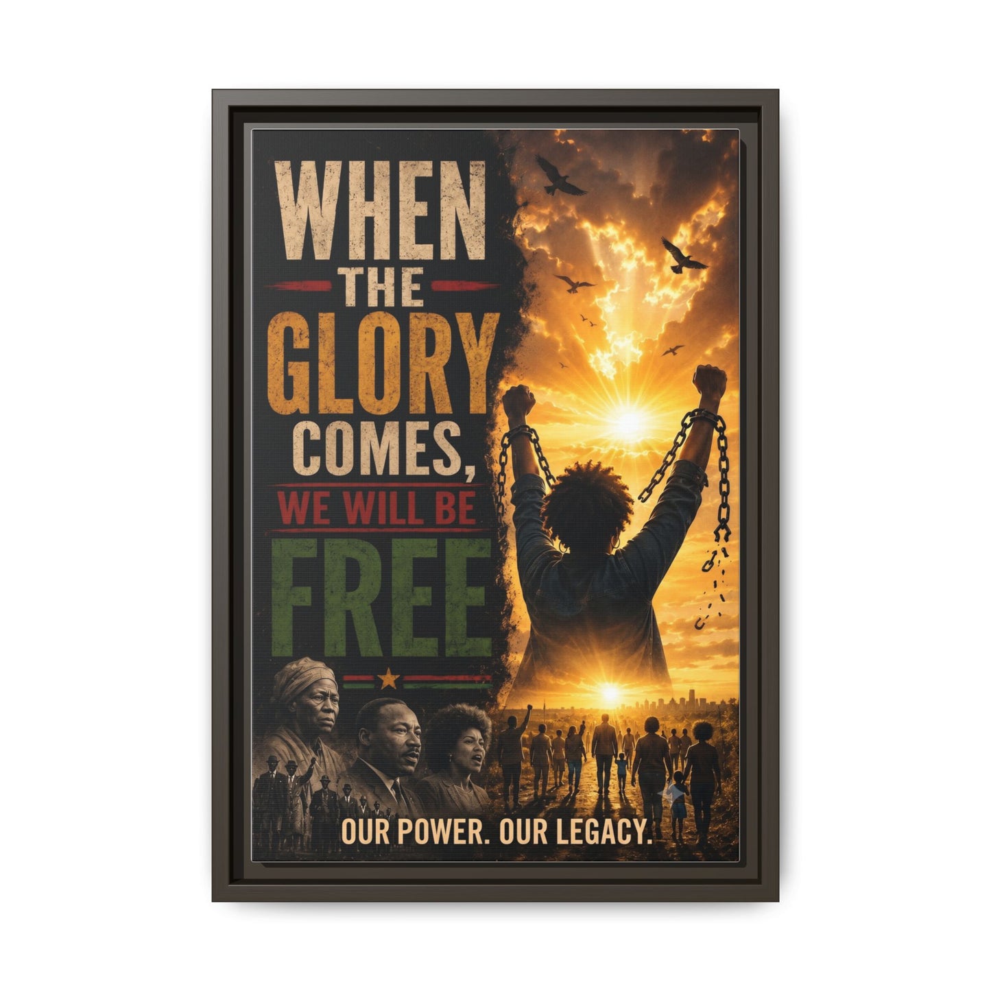 "When the Glory Comes We Will Be Free" Framed Canvas Print  Wall Art