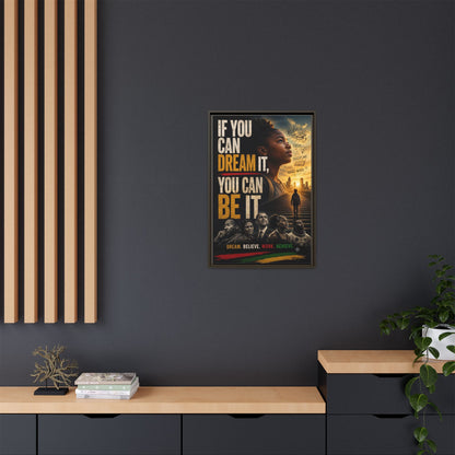 "If You Can Dream It, You Can Be It" Framed Canvas Wall Art