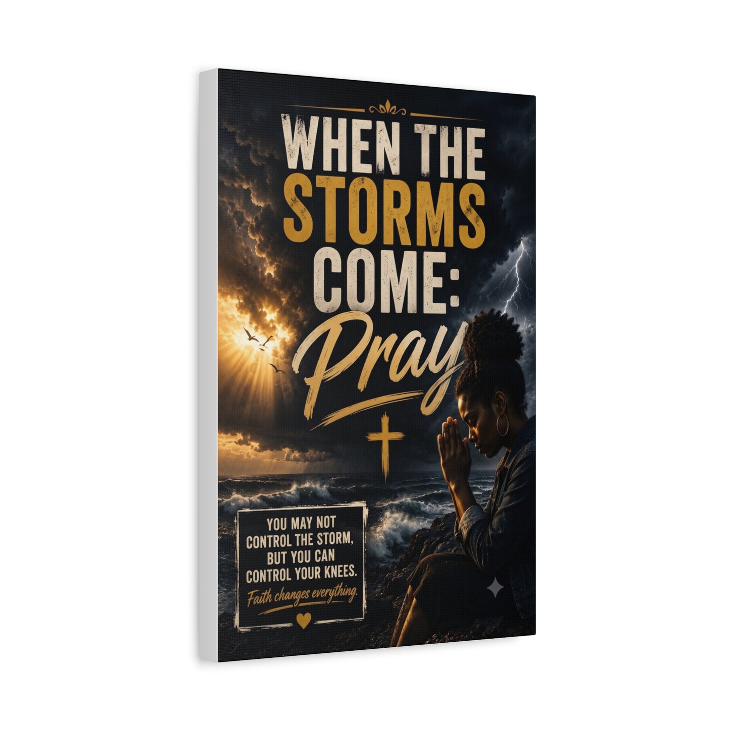 When the Storms Come Pray Canvas Wall Art