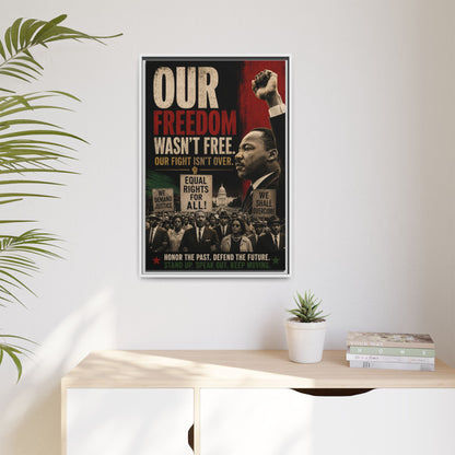 "Our Freedom Wasn't Free" MLK Civil Rights Framed Wall Art