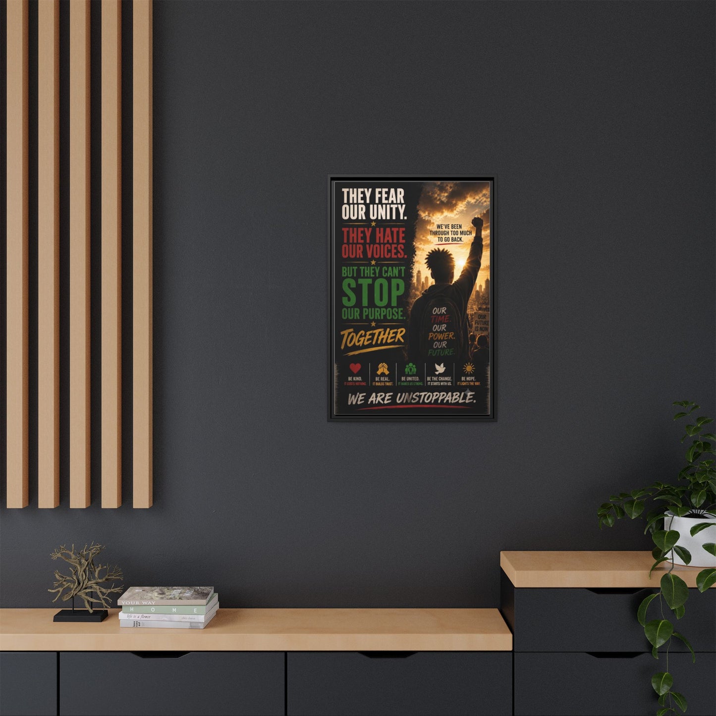 They Fear Our Unity. They Hate Our Voices. But They Can't Stop Our Purpose. Framed Matte Canvas Wall Art