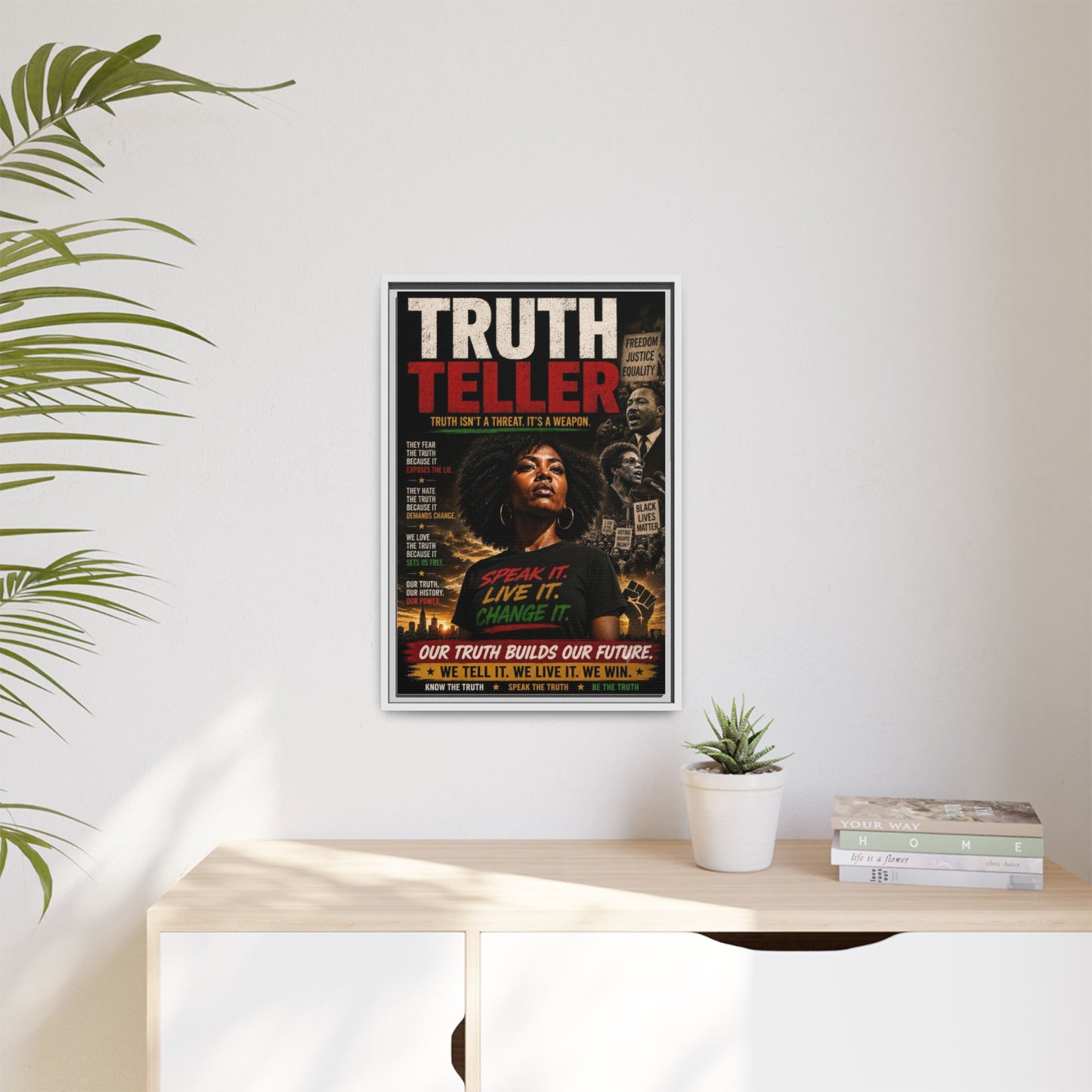Truth Teller Truth Isn't a Threat. It's a Weapon Framed Canvas  Wall Art