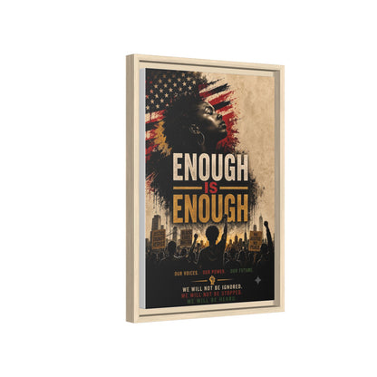 Enough Is Enough Framed Canvas Wall Art