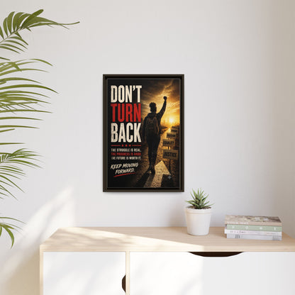 Don't Turn Back Framed Canvas Wall Art