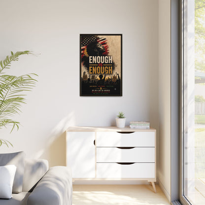 Enough Is Enough Framed Canvas Wall Art