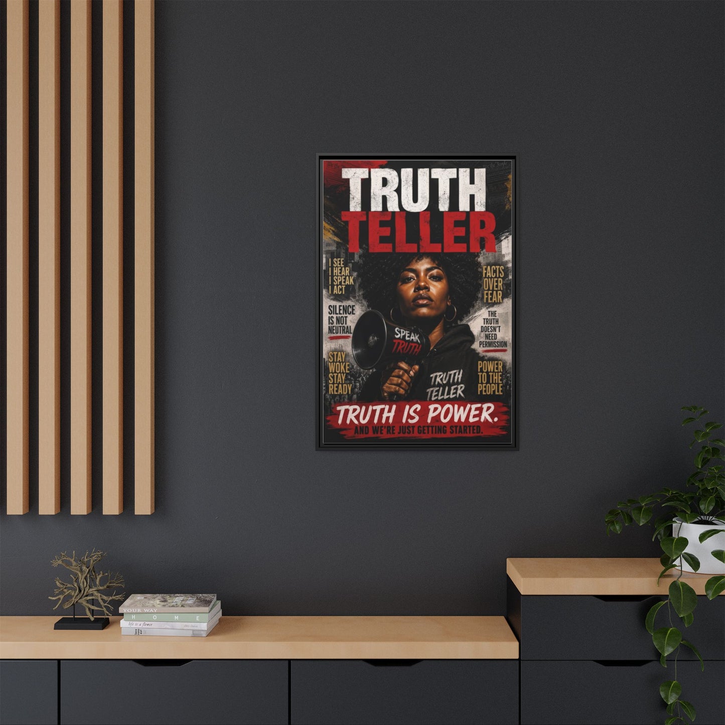 Truth Teller Truth Is Power. And We're Just Started Framed Canvas Wall Art