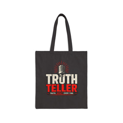 Truth Teller Truth Impact Every Time Tote Bag