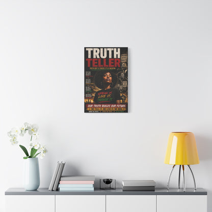 Truth Teller Truth Isn't a Threat. It's a Weapon Canvas Wall Art