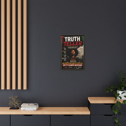 Truth Teller We Speak the Truth Because Silence Protects the Lie  Framed Matte Canvas Wall Art