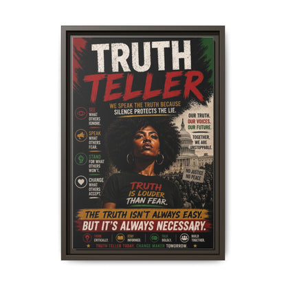 Truth Teller We Speak the Truth Because Silence Protects the Lie  Framed Matte Canvas Wall Art