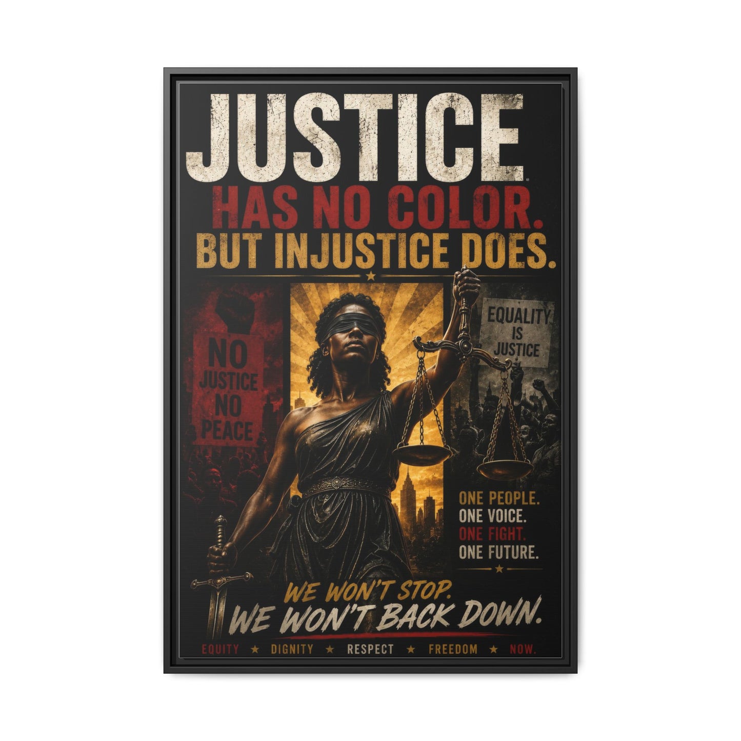 Justice Has No Color. But Injustice Does. Framed Canvas Wall Art