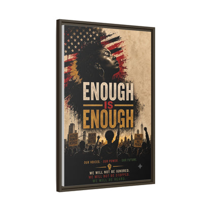 Enough Is Enough Framed Canvas Wall Art