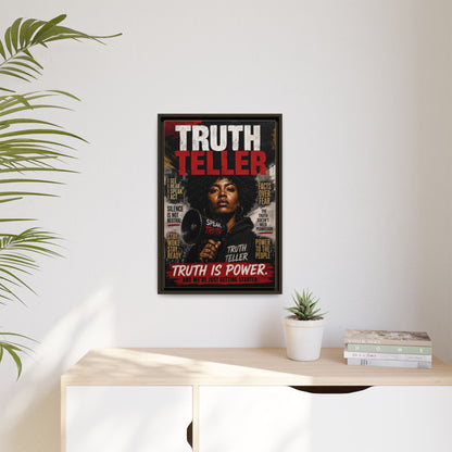 Truth Teller Truth Is Power. And We're Just Started Framed Canvas Wall Art
