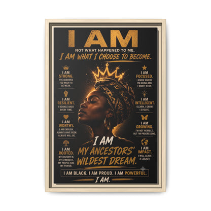 I Am Not What Happened to Me. I Am What I Choose to Become. Framed Canvas Wall Art
