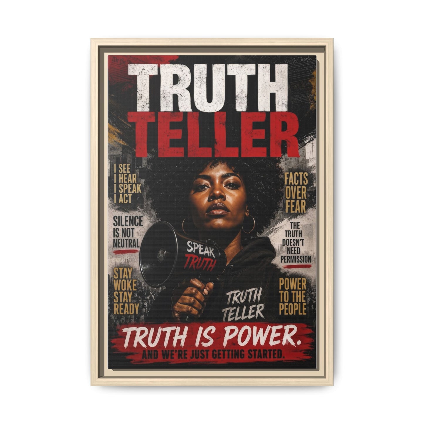 Truth Teller Truth Is Power. And We're Just Started Framed Canvas Wall Art