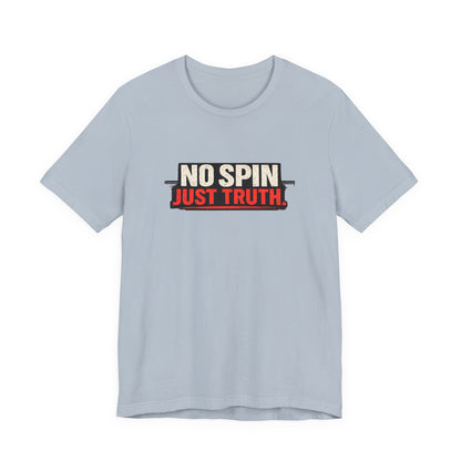 No Spin Just Truth Jersey T-Shirt