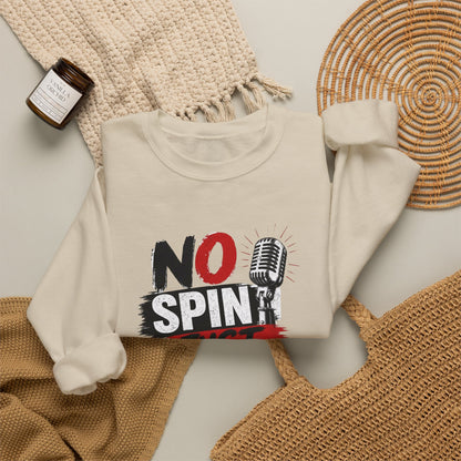 No Spin Just Truth Sweatshirt