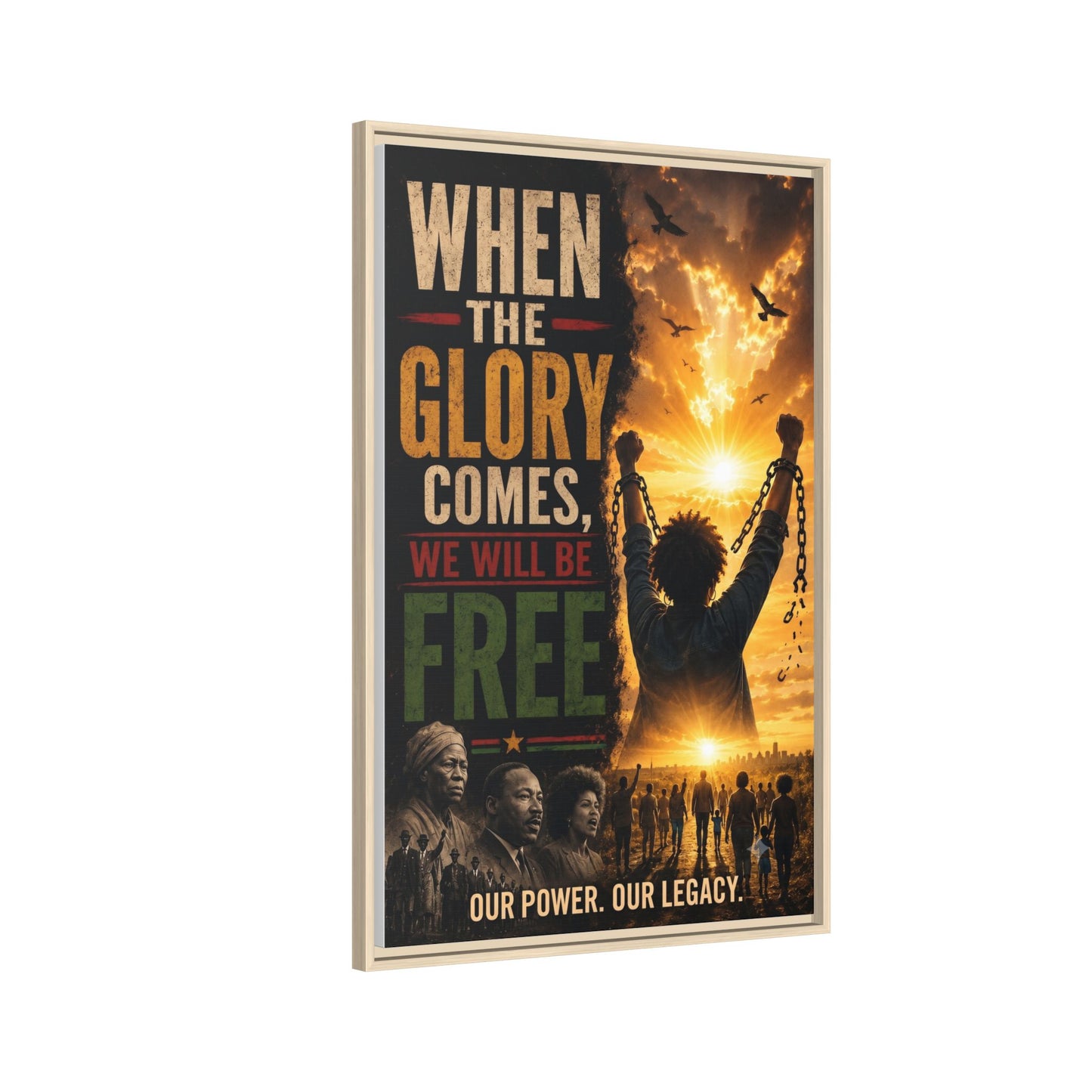 "When the Glory Comes We Will Be Free" Framed Canvas Print  Wall Art
