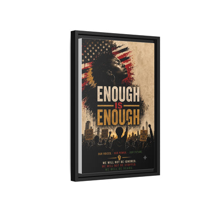 Enough Is Enough Framed Canvas Wall Art