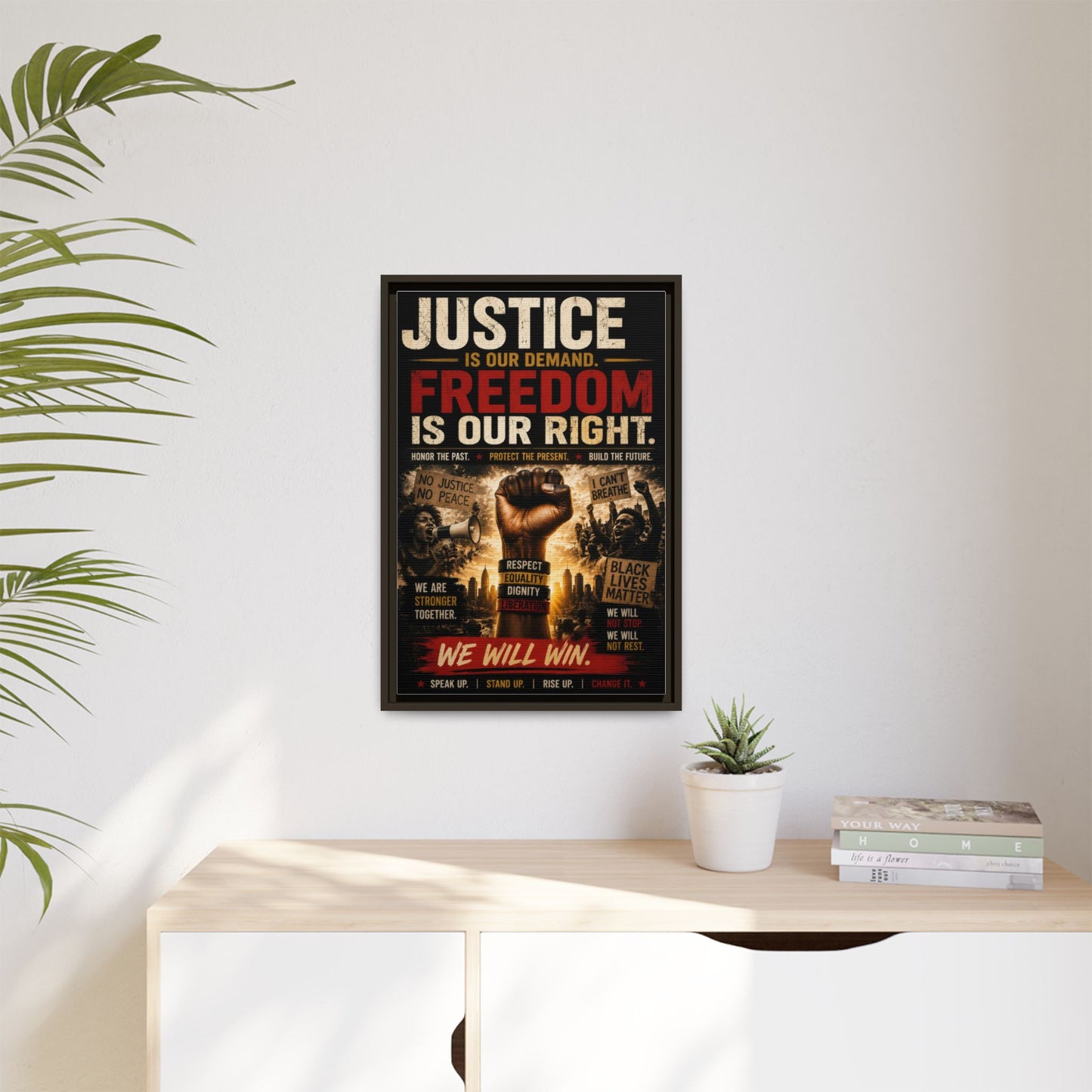 Justice Is Our Demand. Freedom is Our Right. Framed Canvas Wall Art
