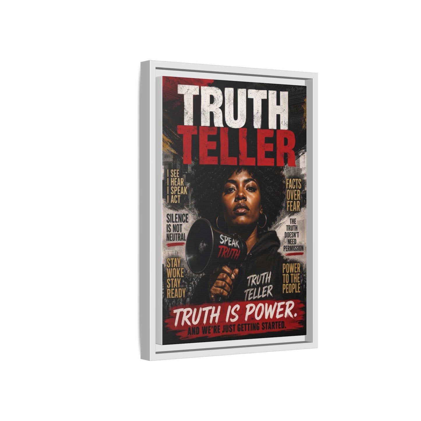 Truth Teller Truth Is Power. And We're Just Started Framed Canvas Wall Art