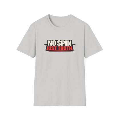 No Spin Just Truth  Soft Style T-Shirt