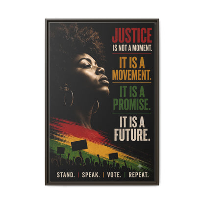 "Justice Is Not a Moment" Framed Canvas  Art