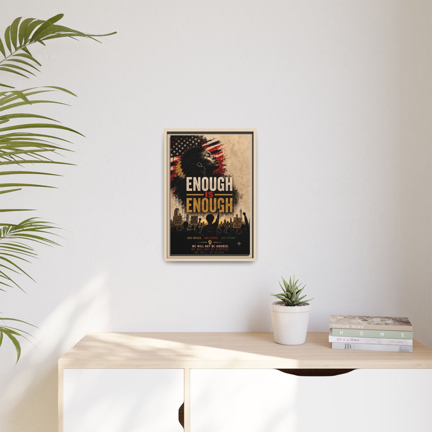 Enough Is Enough Framed Canvas Wall Art