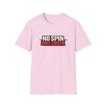 No Spin Just Truth  Soft Style T-Shirt