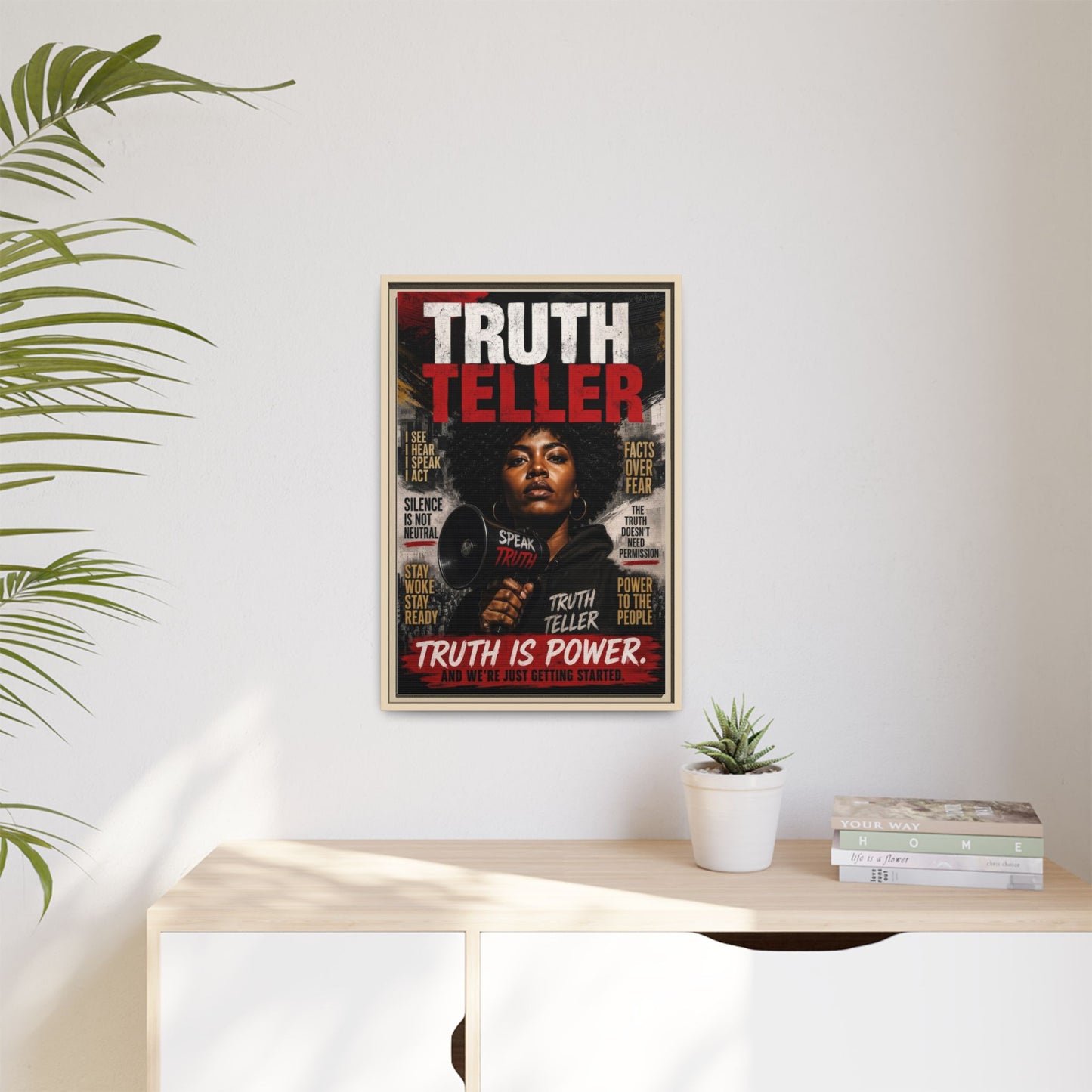 Truth Teller Truth Is Power. And We're Just Started Framed Canvas Wall Art