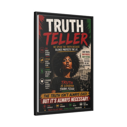 Truth Teller We Speak the Truth Because Silence Protects the Lie  Framed Matte Canvas Wall Art