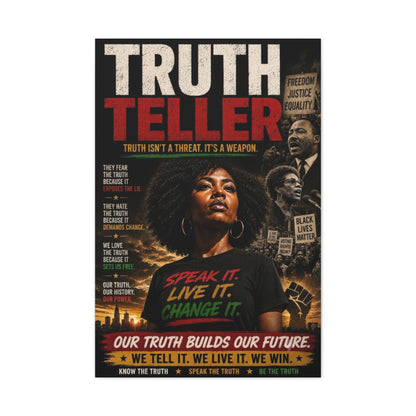 Truth Teller Truth Isn't a Threat. It's a Weapon Canvas Wall Art
