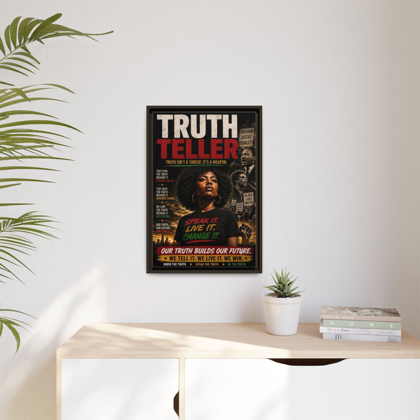 Truth Teller Truth Isn't a Threat. It's a Weapon Framed Canvas  Wall Art