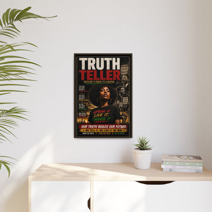 Truth Teller Truth Isn't a Threat. It's a Weapon Framed Canvas  Wall Art