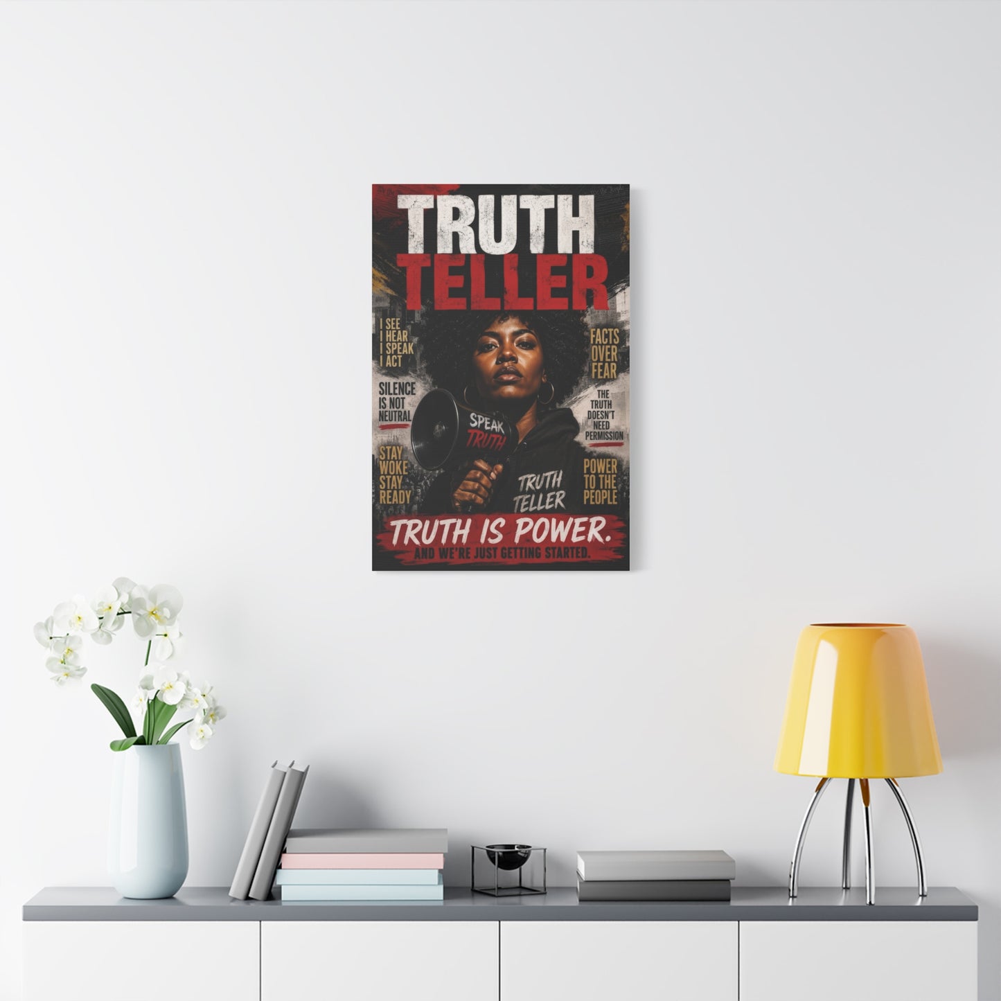 Truth Teller Truth Is Power. And We're Just Started Canvas Wall Art