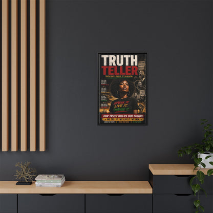 Truth Teller Truth Isn't a Threat. It's a Weapon Framed Canvas  Wall Art