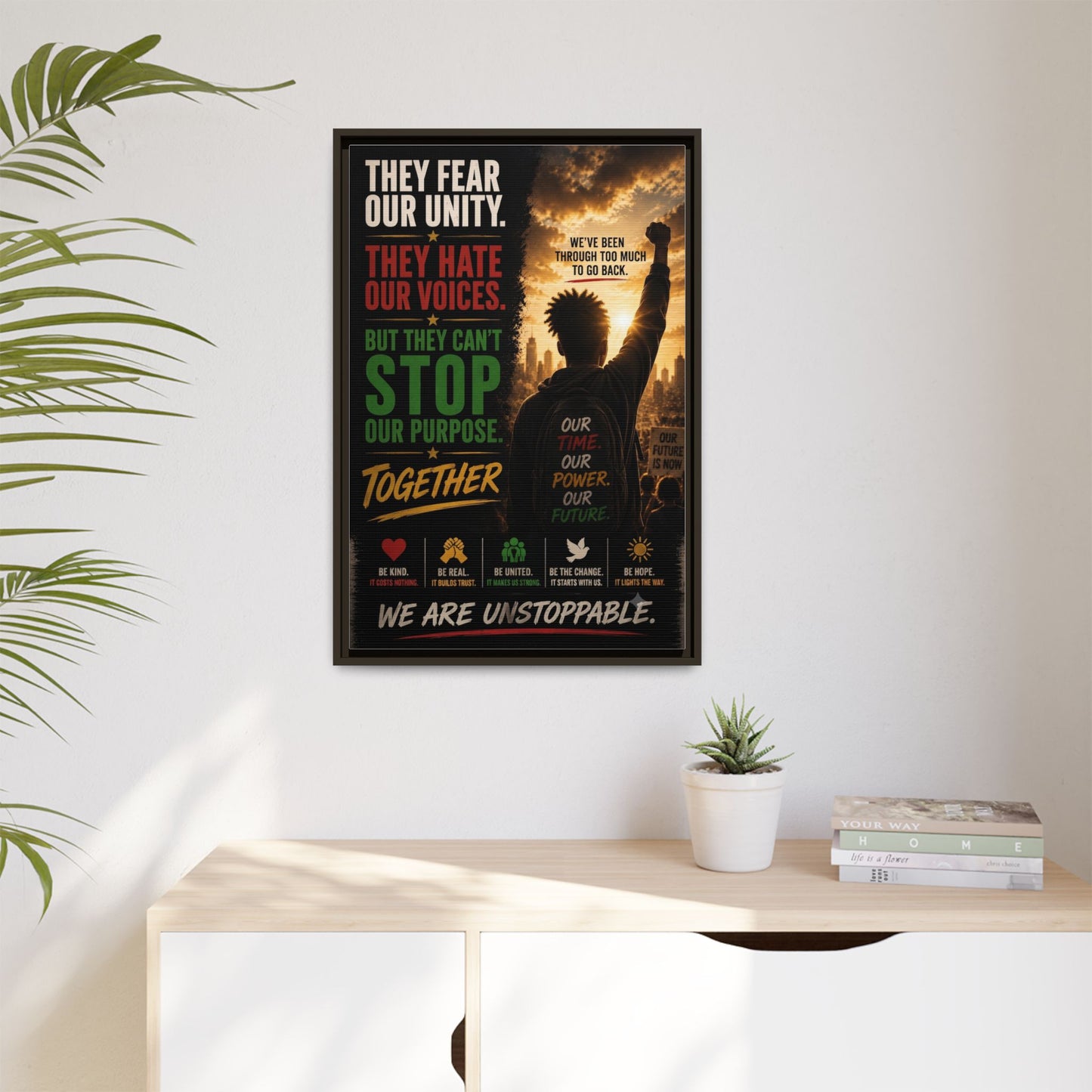 They Fear Our Unity. They Hate Our Voices. But They Can't Stop Our Purpose. Framed Matte Canvas Wall Art