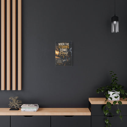 When the Storms Come Pray Canvas Wall Art