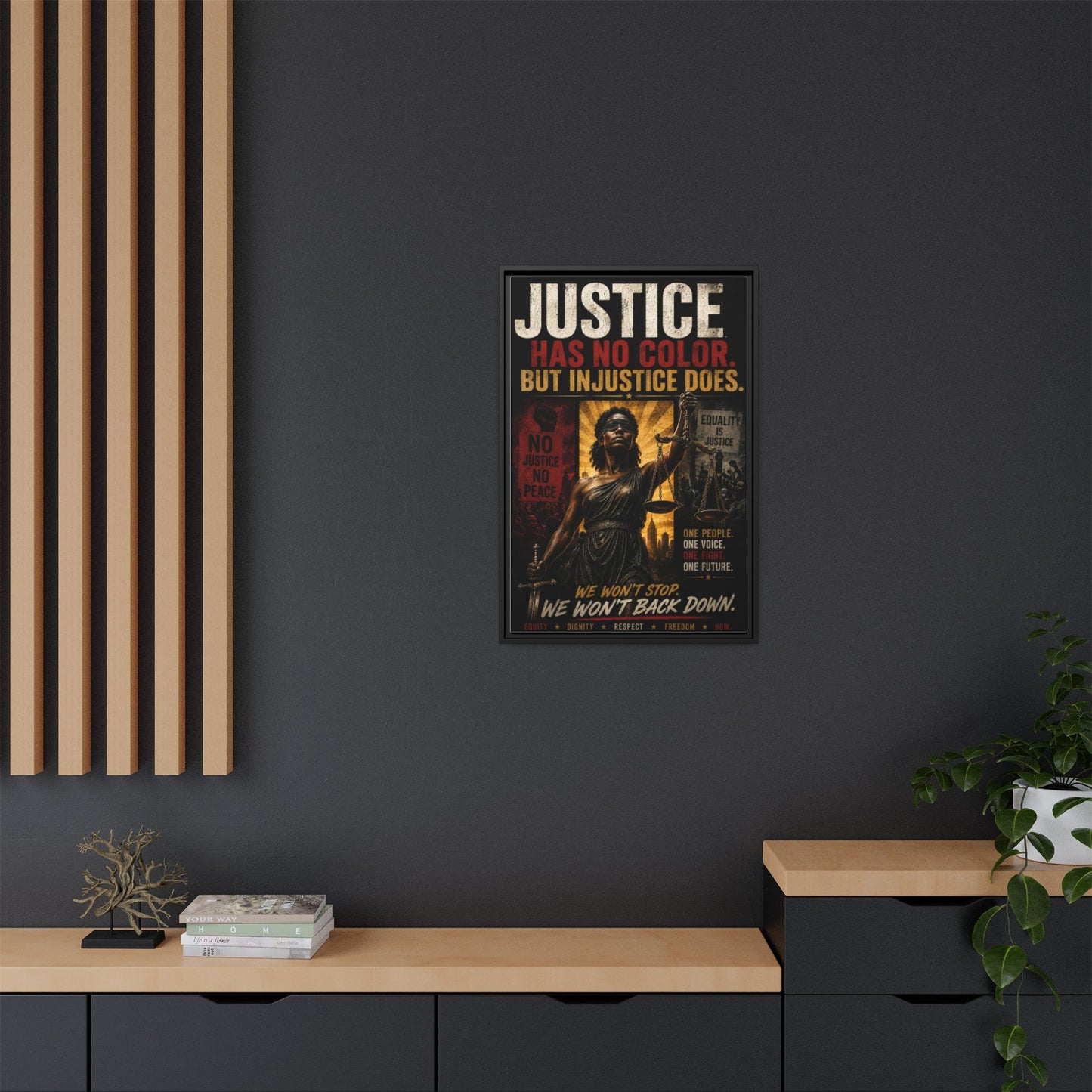 Justice Has No Color. But Injustice Does. Framed Canvas Wall Art