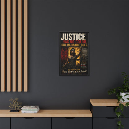 Justice Has No Color. But Injustice Does. Framed Canvas Wall Art