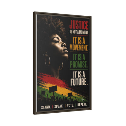 "Justice Is Not a Moment" Framed Canvas  Art