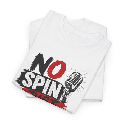 No Spin Just Truth T-Shirt