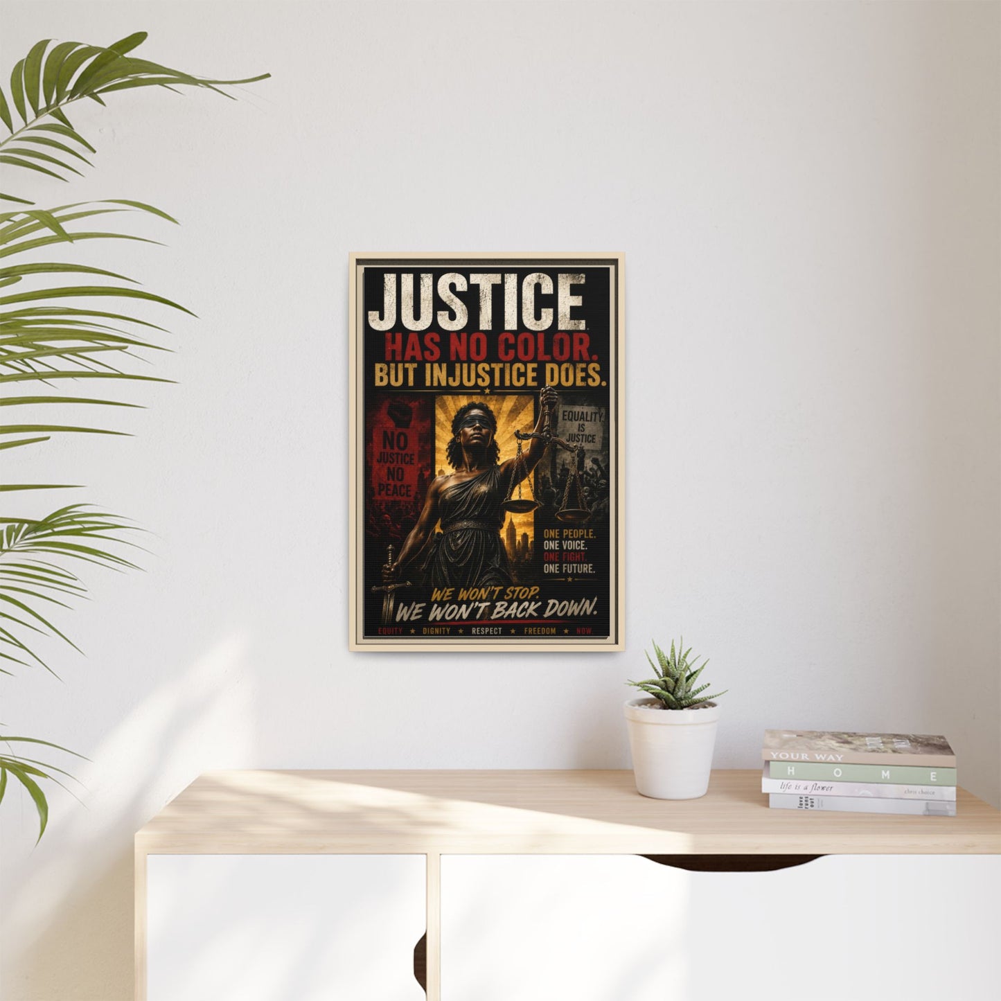 Justice Has No Color. But Injustice Does. Framed Canvas Wall Art
