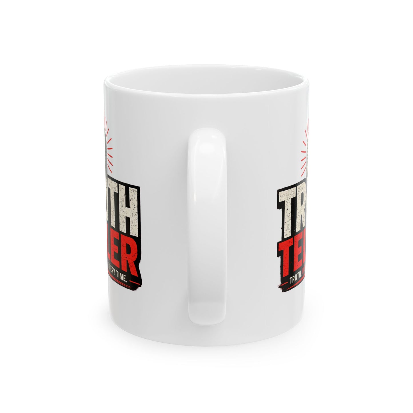 Truth Teller Mug  (11oz & 15oz)