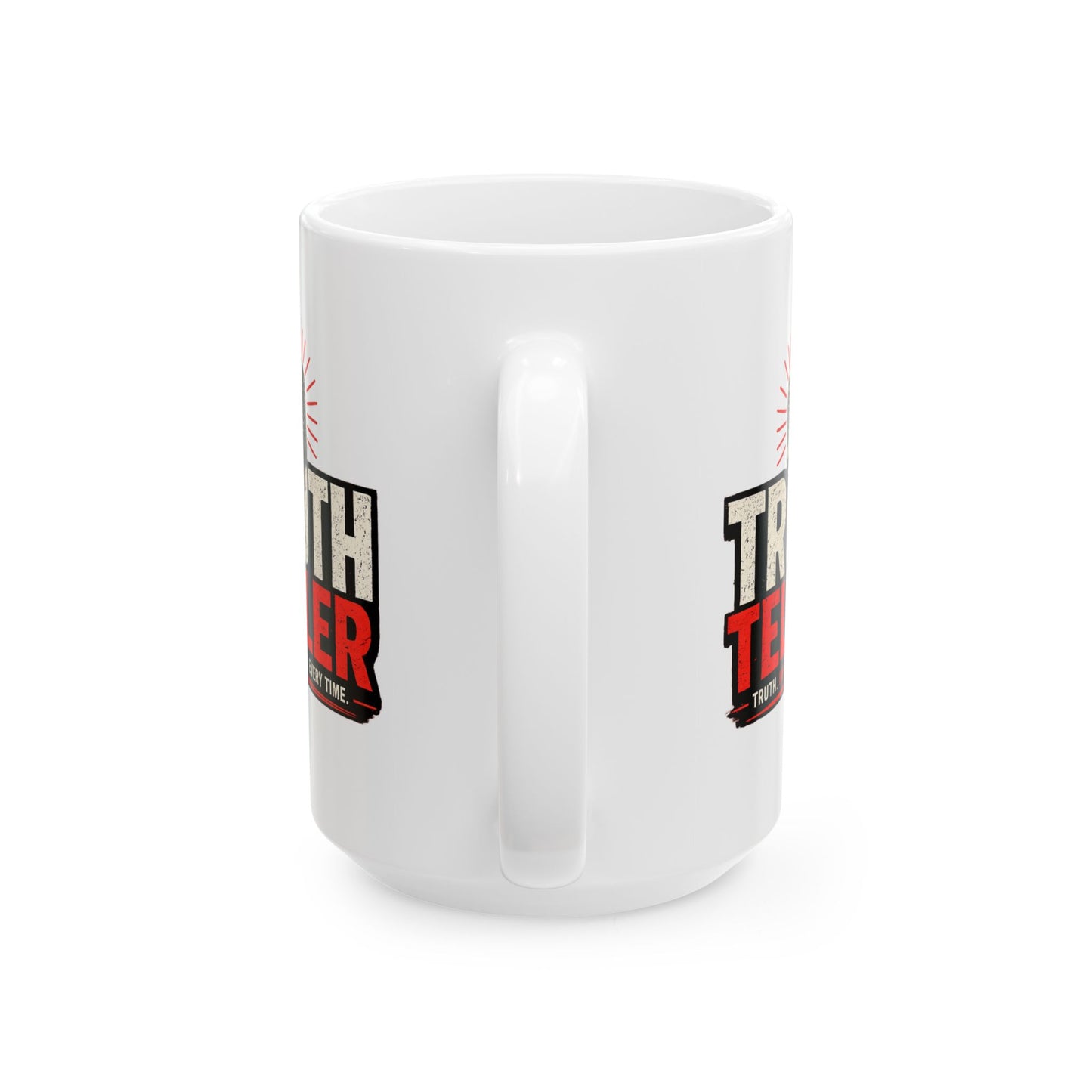 Truth Teller Mug  (11oz & 15oz)