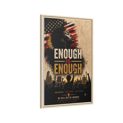 Enough Is Enough Framed Canvas Wall Art