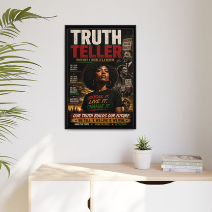 Truth Teller Truth Isn't a Threat. It's a Weapon Framed Canvas  Wall Art