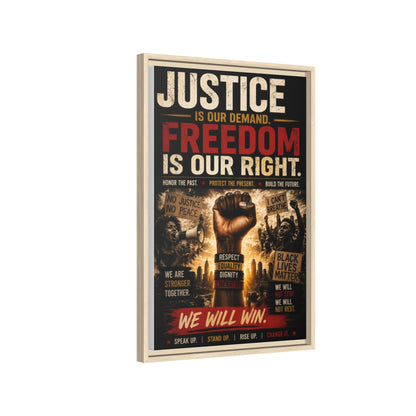 Justice Is Our Demand. Freedom is Our Right. Framed Canvas Wall Art