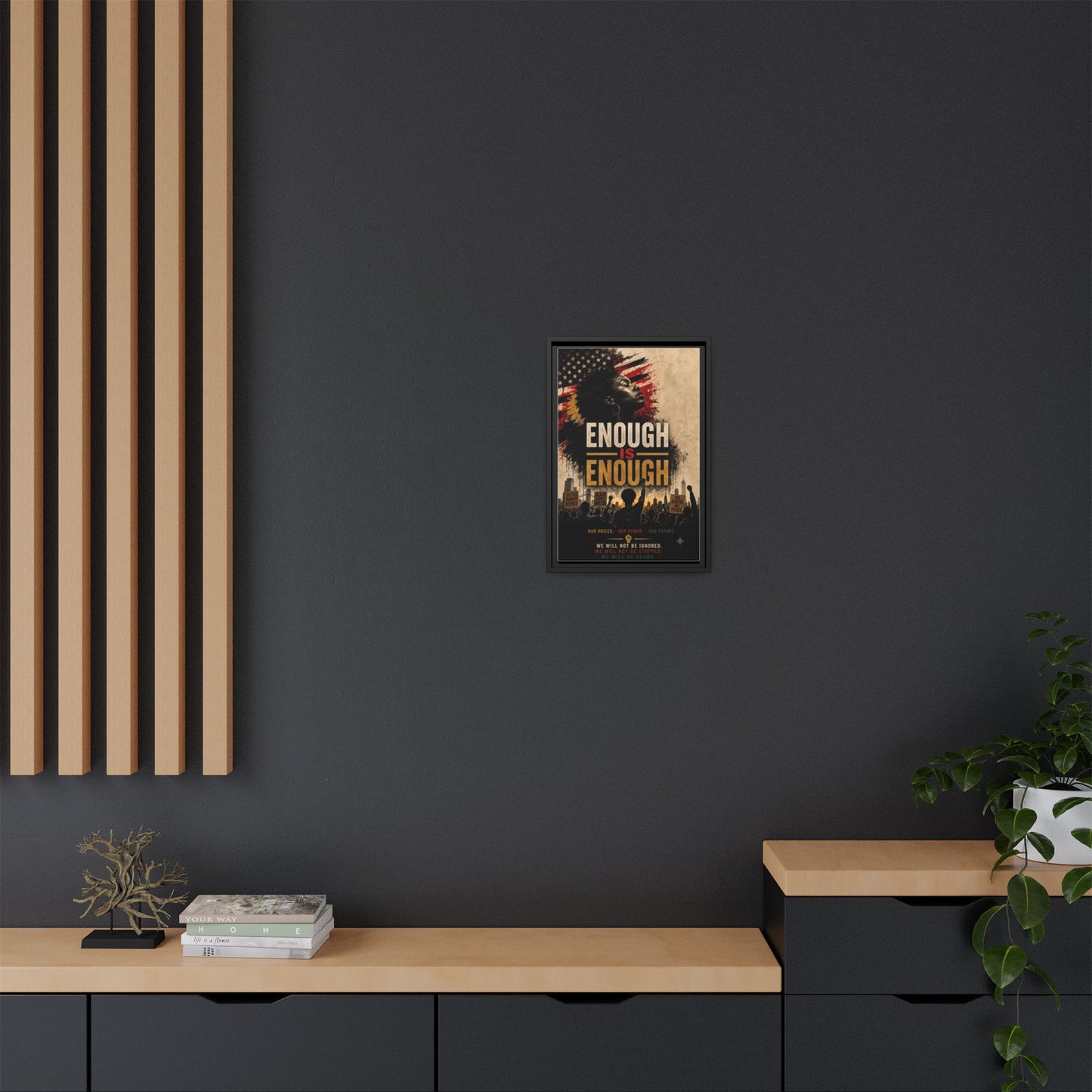 Enough Is Enough Framed Canvas Wall Art