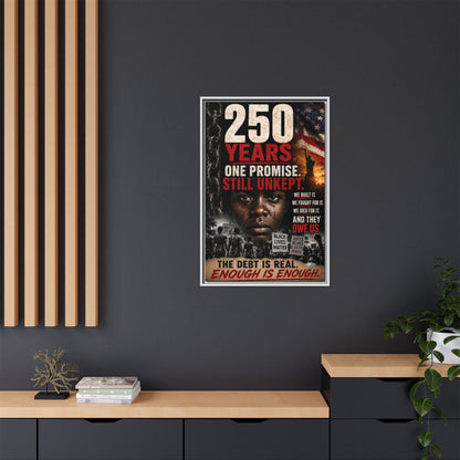 “250 Years. One Promise. Still Unkept.” Framed Wall Art